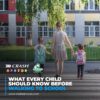 What Every Child Should Know Before Walking to School