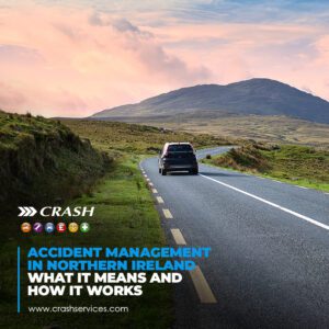 Accident Management in Northern Ireland: A Clear, Transparent Guide