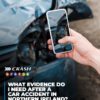 Post-Accident Procedures: What Evidence to Gather in Northern Ireland
